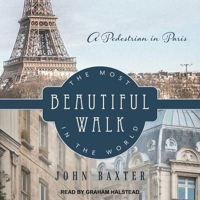 Cover for John Baxter · The Most Beautiful Walk in the World Lib/E (CD) (2017)