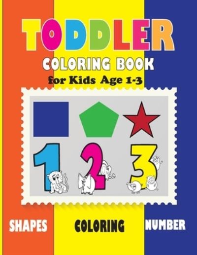 Cover for Lori Davis · Toddler Coloring Book for Kids Age 1-3 (Paperback Book) (2019)