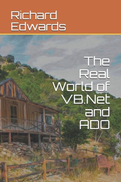 Cover for Richard Edwards · The Real World of VB.Net and ADO (Paperback Bog) (2019)