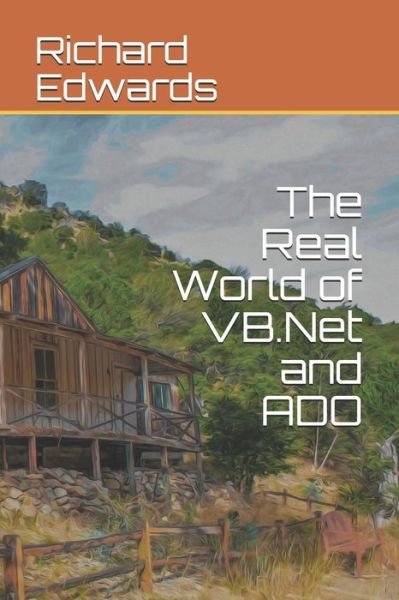 Cover for Richard Edwards · The Real World of VB.Net and ADO (Paperback Bog) (2019)