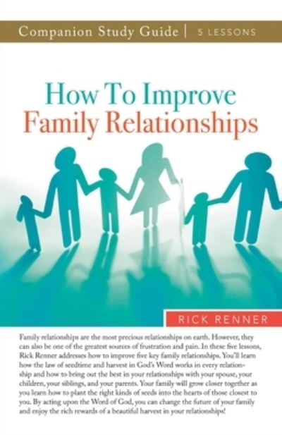 Cover for Rick Renner · How to Improve Family Relationships Study Guide (Paperback Book) (2020)