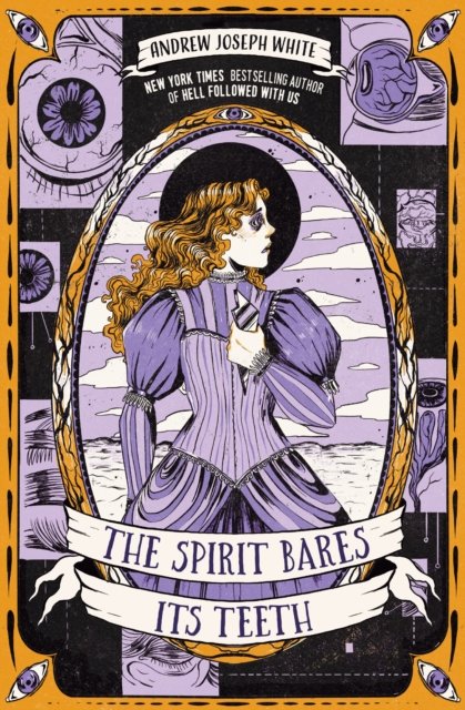 Cover for Andrew Joseph White · The Spirit Bares Its Teeth (Hardcover Book) (2023)