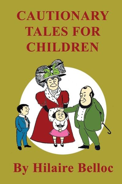 Cover for Hilaire Belloc · Cautionary Tales for Children (Paperback Book) (2019)