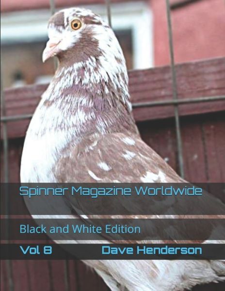 Cover for Dave Henderson · Spinner Magazine Worldwide Black and White Edition (Book) (2019)