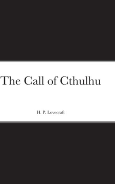 Cover for H P Lovecraft · The Call of Cthulhu (Hardcover bog) (2020)