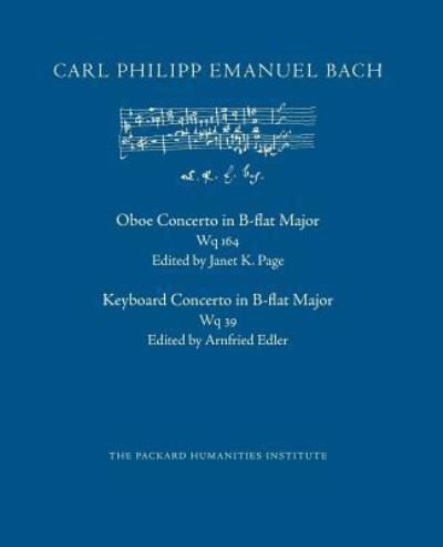 Concerto in B-flat Major, Wq 164 and Wq 39 - Carl Philipp Emanuel Bach - Bøger - Createspace Independent Publishing Platf - 9781718759114 - 4. maj 2018