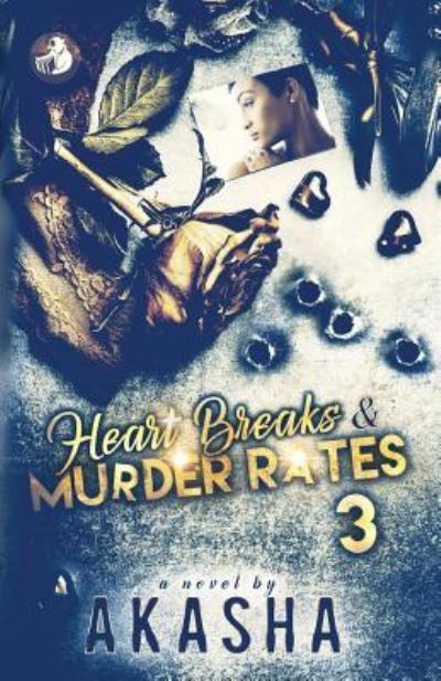 Cover for Akasha Reeder · Heart Breaks &amp; Murder Rates 3 (Paperback Book) (2018)