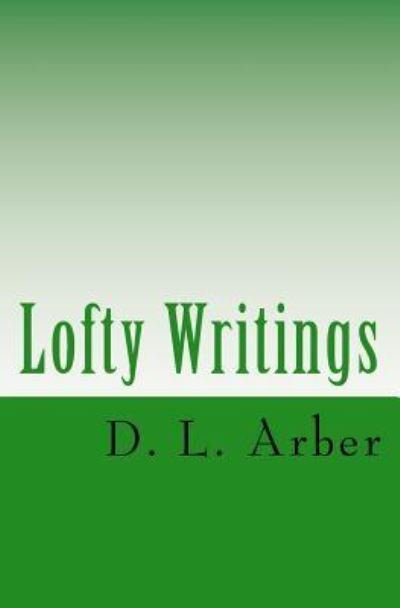 Cover for D L Arber · Lofty Writings (Paperback Bog) (2018)