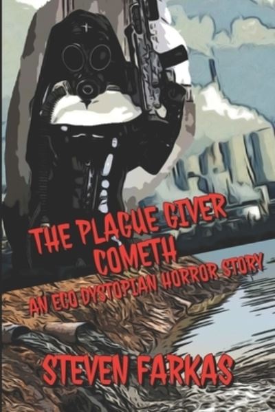 Cover for Steven Farkas · The Plague Giver Cometh (Paperback Book) (2018)