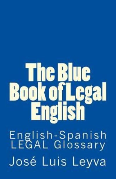Cover for Jose Luis Leyva · The Blue Book of Legal English (Paperback Book) (2018)