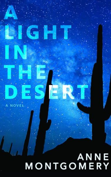 Cover for Anne Montgomery · A Light in the Desert (Paperback Book) (2018)