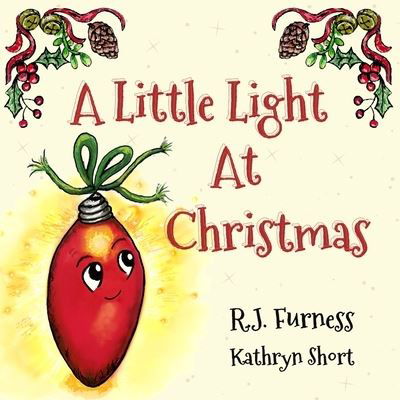 Cover for R.J. Furness · A Little Light At Christmas (Taschenbuch) (2021)