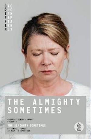 Cover for Kendall Feaver · The Almighty Sometimes (Paperback Book) (2018)