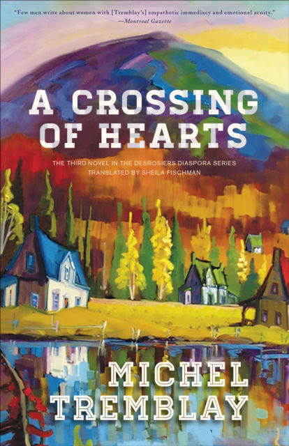 Cover for Michel Tremblay · A Crossing of Hearts (Paperback Book) (2017)