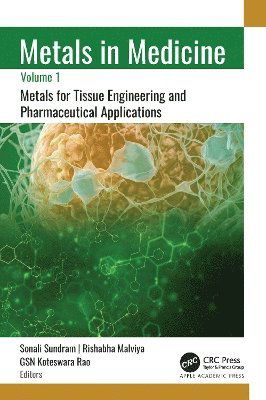 Cover for Metals in Medicine: Volume 1: Metals for Tissue Engineering and Pharmaceutical Applications (Hardcover Book) (2025)