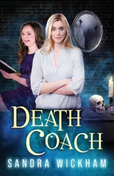 Death Coach - Sandra Wickham - Kirjat - Library and Archives Canada / Government - 9781777705114 - torstai 30. maaliskuuta 2023