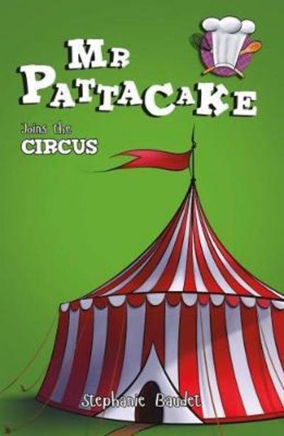 Cover for Stephanie Baudet · Mr Pattacake Joins the Circus - Mr Pattacake (Paperback Book) (2017)