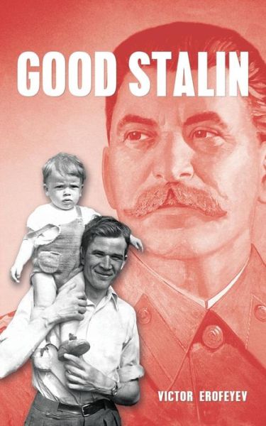 Cover for Victor Erofeyev · Good Stalin (Paperback Book) (2014)