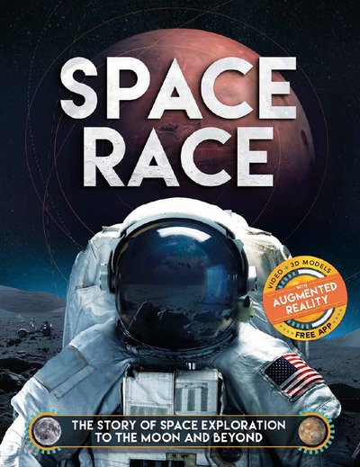 Cover for Ben Hubbard · Space Race (Augmented Reality): The Story of Space Exploration to the Moon and Beyond (Hardcover Book) (2019)