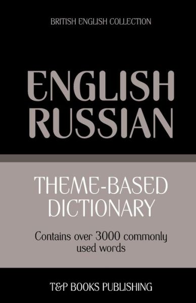 Cover for Andrey Taranov · Theme-based Dictionary British English-russian - 3000 Words (Paperback Book) (2013)