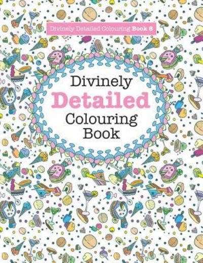 Cover for Elizabeth James · Divinely Detailed Colouring Book 8 (Paperback Bog) (2016)
