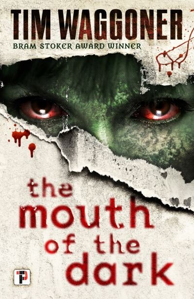 Cover for Tim Waggoner · The Mouth of the Dark - Fiction Without Frontiers (Paperback Book) [New edition] (2018)