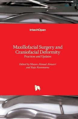 Maxillofacial Surgery and Craniofacial Deformity: Practices and Updates - Mazen Ahmad Almasri - Livros - IntechOpen - 9781789854114 - 22 de julho de 2020