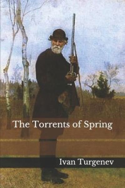 Cover for Ivan Turgenev · The Torrents of Spring (Pocketbok) (2018)