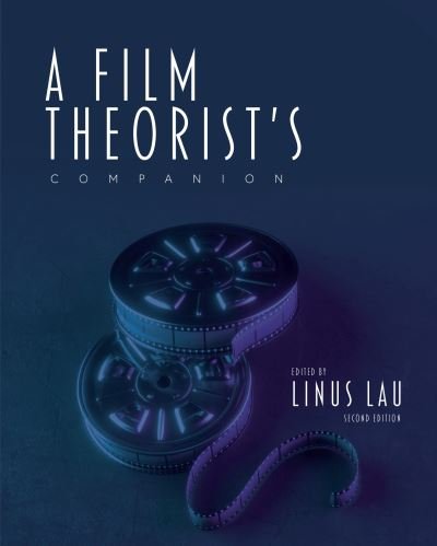 Cover for Linus Lau · Film Theorist's Companion (Book) (2023)