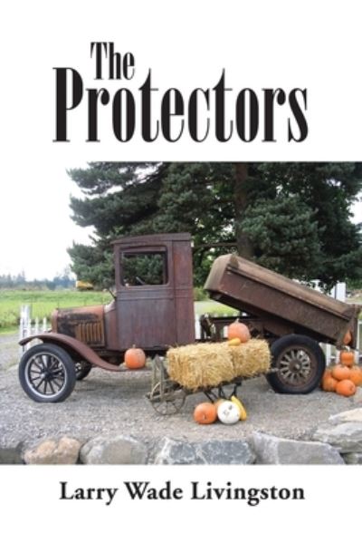 Cover for Larry Wade Livingston · The Protectors (Paperback Book) (2019)