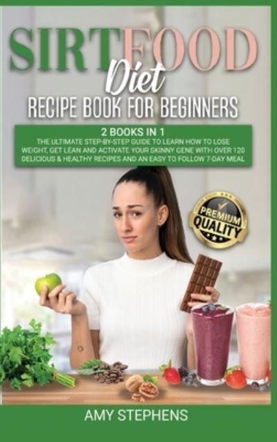 Cover for Amy Stephens · Sirtfood Diet Recipe Book for Beginners (Hardcover Book) (2020)