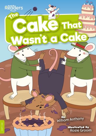 Cover for William Anthony · The Cake That Wasn't a Cake - BookLife Readers (Paperback Book) (2021)