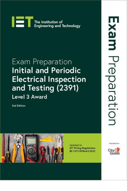 Cover for The Institution of Engineering and Technology · Exam Preparation: Initial and Periodic Electrical Inspection and Testing (2391): Level 3 Award - Electrical Regulations (Paperback Book) (2023)