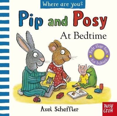 Cover for Pip and Posy · Pip and Posy, Where Are You? At Bedtime (A Felt Flaps Book) - Pip and Posy (Kartongbok) (2024)
