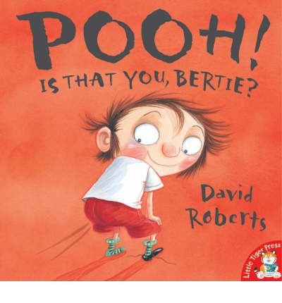 Pooh! Is That You, Bertie? - Dirty Bertie - David Roberts - Livros - Little Tiger Press Group - 9781845060114 - 2005