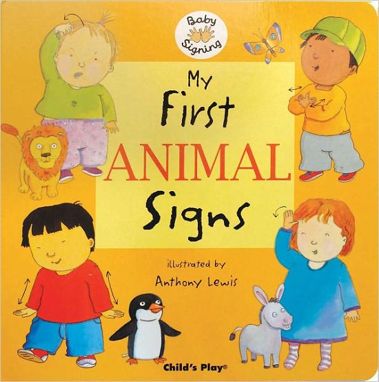 Cover for Anthony Lewis · My First Animal Signs (Baby Signing) (Board book) (2006)