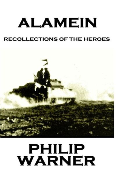 Cover for Phillip Warner · Phillip Warner - Alamein: Recollections of the Heroes (Paperback Book) (2014)