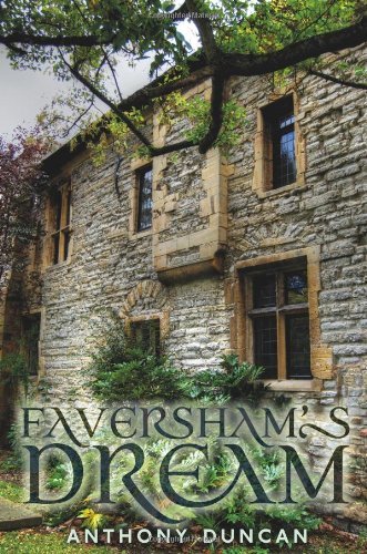 Faversham's Dream - Anthony Duncan - Kirjat - Skylight Press - 9781908011114 - tiistai 18. lokakuuta 2011