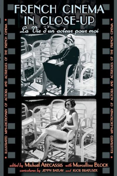 French Cinema in Close-Up - Michael Abecassis - Books - Phaeton Publishing Limited - 9781908420114 - April 30, 2015