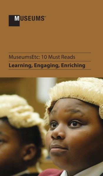 10 Must Reads: Learning, Engaging, Enriching - John Bull - Książki - Museumsetc - 9781910144114 - 3 marca 2014