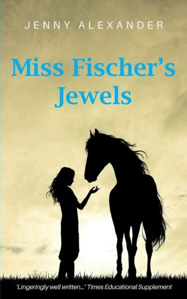 Miss Fischer's Jewels - Jenny Alexander - Kirjat - Five Lanes Press - 9781910300114 - lauantai 17. syyskuuta 2016