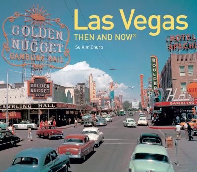 Cover for Su Kim Chung · Las Vegas Then and Now (R) - Then and Now (Hardcover Book) (2016)
