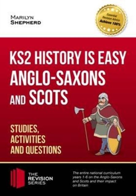 Cover for How2Become · KS2 History is Easy: Anglo-Saxons and Scots (Studies, Activities &amp; Questions) Achieve 100% - The Revision Series (Paperback Book) (2017)