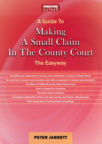 Making a Small Claim in the County Court - Peter Jarrett - Books - Straightforward Publishing - 9781913776114 - May 4, 2021