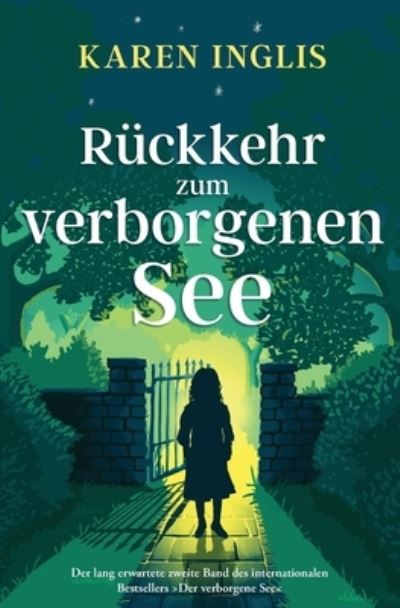 Ru&#776; ckkehr Zum Verborgenen See - Karen Inglis - Livres - Well Said Press - 9781913846114 - 14 octobre 2022