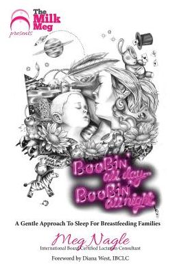 Cover for Meg Nagle · Boobin' All Day Boobin' All Night: A Gentle Approach To Sleep For Breastfeeding Families (Paperback Book) (2015)