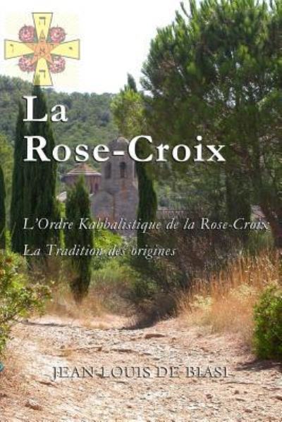 Cover for Jean-Louis De Biasi · La Rose-Croix (Paperback Book) (2018)