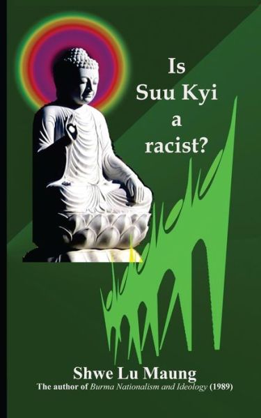 Cover for Shwe Lu Maung · Is Suu Kyi a Racist? (Paperback Book) (2014)