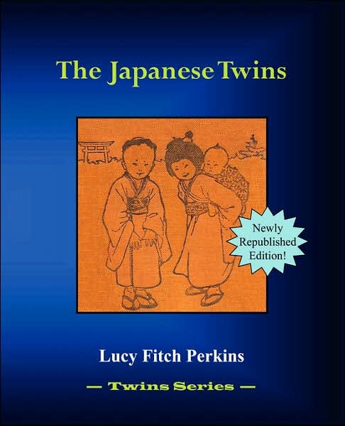 The Japanese Twins - Lucy Fitch Perkins - Books - Bluewater Publishing - 9781934610114 - August 1, 2007