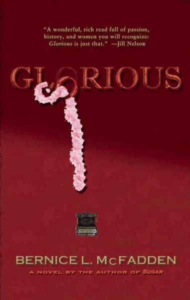 Glorious - Bernice L. McFadden - Bücher - Akashic Books,U.S. - 9781936070114 - 1. Mai 2010